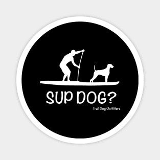 SUP Dog? Magnet